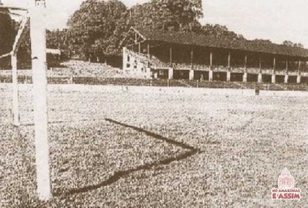 O Antigo Estádio Parque Amazonense